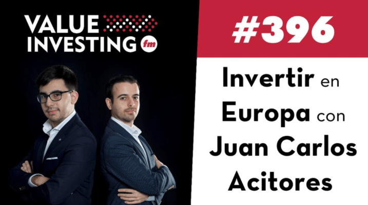 Invertir en Europa con Juan Carlos Acitores Peñafiel
